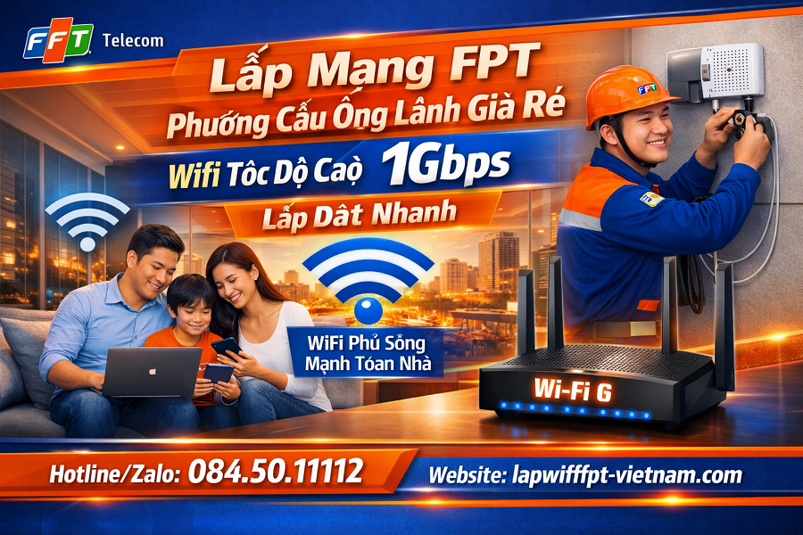 Lắp Mạng FPT Phường Cầu Ông Lãnh Giá Rẻ – Ưu Đãi Hấp Dẫn 2026