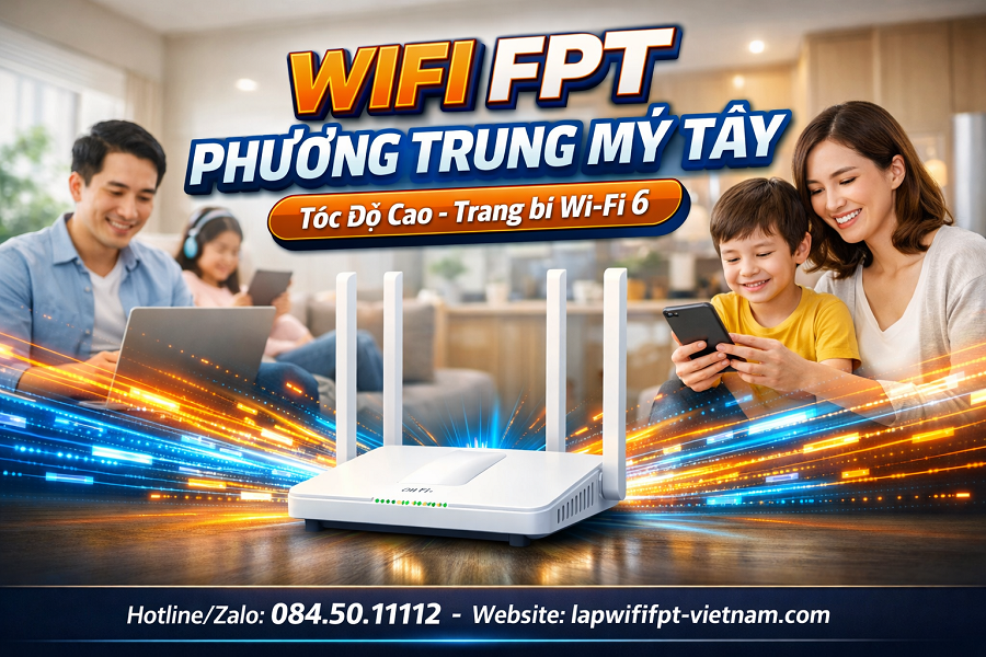 WiFi FPT Phường Trung Mỹ Tây Tốc Độ Cao – Đỉnh Cao Công Nghệ Wi-Fi 6